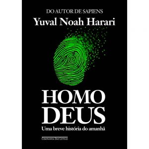 Em 2016, Yuval Noah Harari fez suas primeiras projeções para o futuro da humanidade, com o livro Homo Deus.