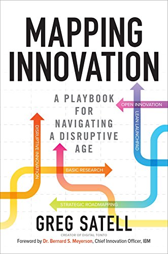 Mapping Innovation - A Playbook for Navigating a Disruptive Age