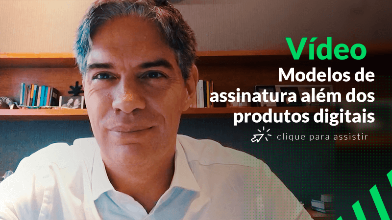 Modelos de assinatura além dos produtos digitais - Ricardo Amorim